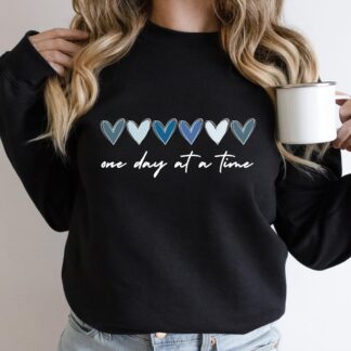 Home One Day At A Time Sweatshirt Hearts Crewneck Recovery Gift For Her Encouragement Shirt Inspirational Quotes Tshirt Mental Health Aware